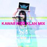 KAWAII KIDZ KLAN MIX