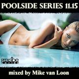 Poolside Series 11.15. - mixed by Mike van Loon