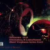 Shadows - Ula (Original&LibraRemix) (Bert Voorman Intro Edit)