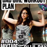 #MIXTAPE004 - Bad Girl Work Out Plan by DJ LiL Ray