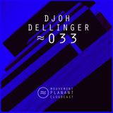 Mouvement Planant Cloudcast ≈ 033 - DJOH DELLINGER