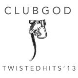 dj clubgod - twisted hits '13