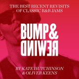 Bump & Rewind – a mixtape by Kate Hutchinson and Oliver Keens