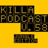 Killa Podcast V.58