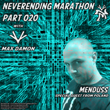 Neverending Marathon 020 Special Guest - Menduss