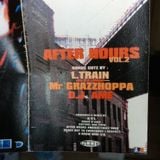 AFTER HOURS Vol.2 ( Bonus cutz by DJ's Grazzhoppa, Lamont & Ame )