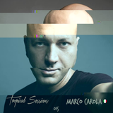 Tropical Sessions 015 with Marco Carola