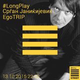 Long Play со Ego Trip #30 (2015.10.13)