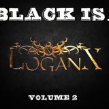 LoganX - Black Is... (Volume 2)