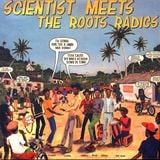 Scientist Meets Roots Radics at Channel One (180g vinyl)