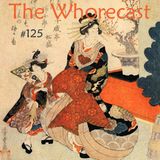 Toadcast #125 – The Whorecast