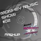 Monkey Music Show #02 | Special Mashup