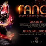 EVERY MONDAY FANCY at VANITY LOUNGE, DJ KENMAKI Short Mix 26mim