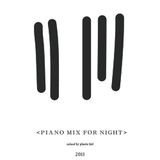 Piano Mix For Night