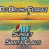 Dj Bruno Ferraz - Sunset Santa Claus
