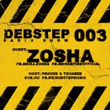 DEBstep radio show level 003 w/ Zosha