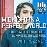 KEXP Presents Midnight In A Perfect World with Pezzner