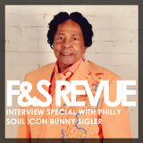 The Funk & Soul Revue - Bunny Sigler Interview Special