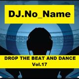 DJ.No_Name-Drop The Beat And Dance Vol.17 2015-06-10