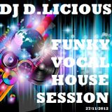 THE DJ D.LICIOUS DISCO HOUSE SESSION