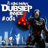 Fu King Heavy Dubstep Inside #004 - Skyloox (Radio Declic FM)