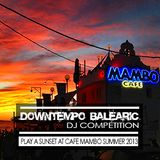 Café Mambo Balearic Downtempo DJ Competition