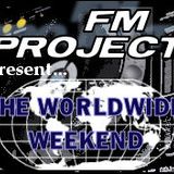 The Worldwide Weekend with FM Project - Ep 1