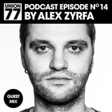 UNION 77 PODCAST EPISODE No. 14 BY ALEX ZYRFA