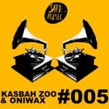 Podcast #005 by Kasbah Zoo & OniWax