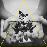 Karlos Resendiz - I Wish U Would (Original Mix)