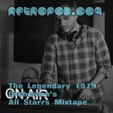 RETROPOD009 - The Legendary 1979 Orchestra-Retrospective All Starrs mixtape (Apr 2012)