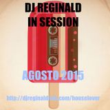 Dj Reginald - Session Agosto 2015