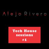 Alejo Rivero - Tech House Sessions # 1
