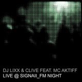 Dj Lixx & Clive Feat. MC Aktiff - Live @ SIGNAll_FM Night