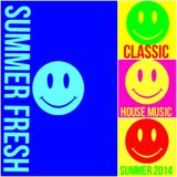 Summer Fresh - Classic House - 2014