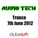 Audio Tech - Trance 7th July 2012