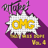 OMG That was Dope 4 (Top40 , Hip hop, R&b, & EDM)