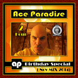 Ace Paradise – Birthday Special (Nov MiX 2014)