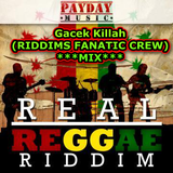 REAL REGGAE RIDDIM (PAY DAY MUSIC) StreetBlaze MIX - by GaCek Killah