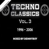 Techno Classics Vol.3 /1996-2006/ - Mixed by Demmyboy