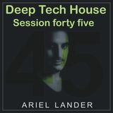 Ariel Lander - Deep Tech House #45