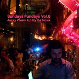 Sundays Fundays Vol.6 Jazzy Warm Up By DJ Nova