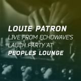 Louie Patron Live From Echowave's Launch Party at Peoples Lounge