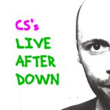 CS's LIVE AFTER DOWN
