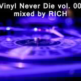 Vinyl Never Die 001 - mixed by Rich 2014