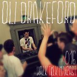 WALK T&LK Mixcast 016 | Oli Drakeford