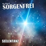 Robert Sorgenfrei - Seelentanz