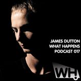 James Dutton (UK) - What Happens Podcast 017