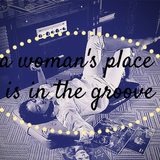 a woman's place is in the groove - lady killers, part one
