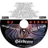 DJ Gizmo - Hardcore Killer Mix Volume 2